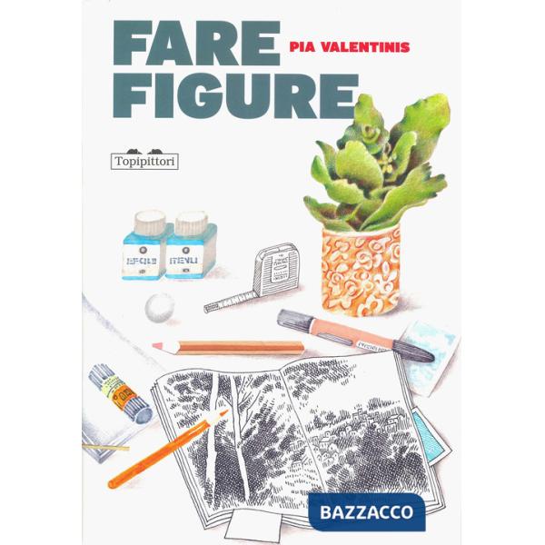 Fare figure. Ediz. a colori