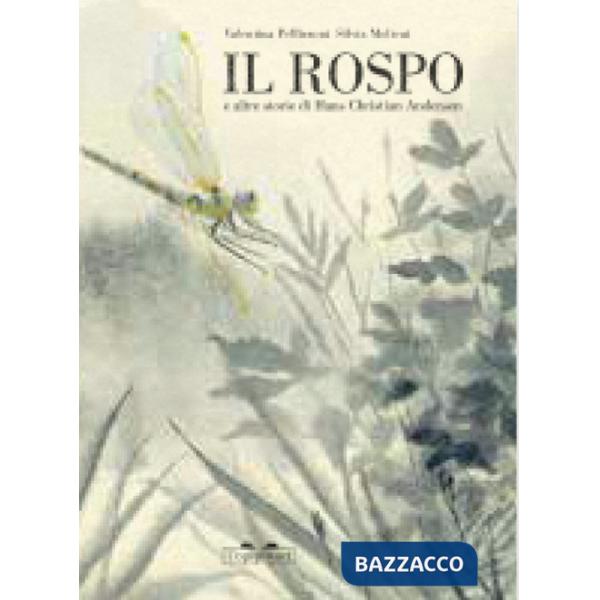 Rospo e altre storie di Hans Christian Andersen (Il)