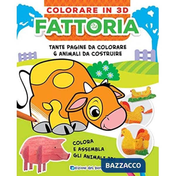 Fattoria. Colorare in 3D. Ediz. a colori