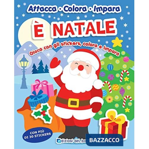 È Natale. Gioca con gli stickers, colora e impara. Con adesivi