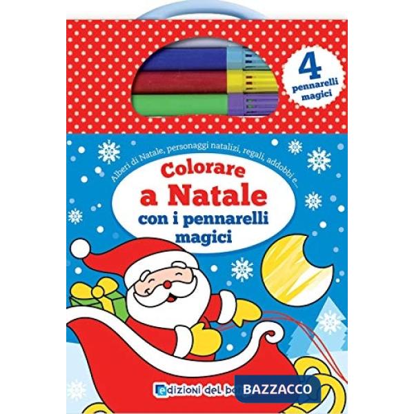 Colorare a Natale con i pennarelli magici. Con 4 pennarelli magici