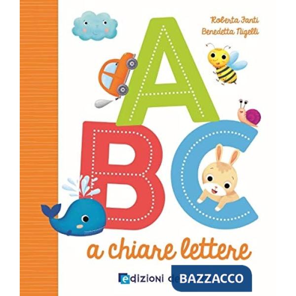 ABC a chiare lettere. Ediz. a colori