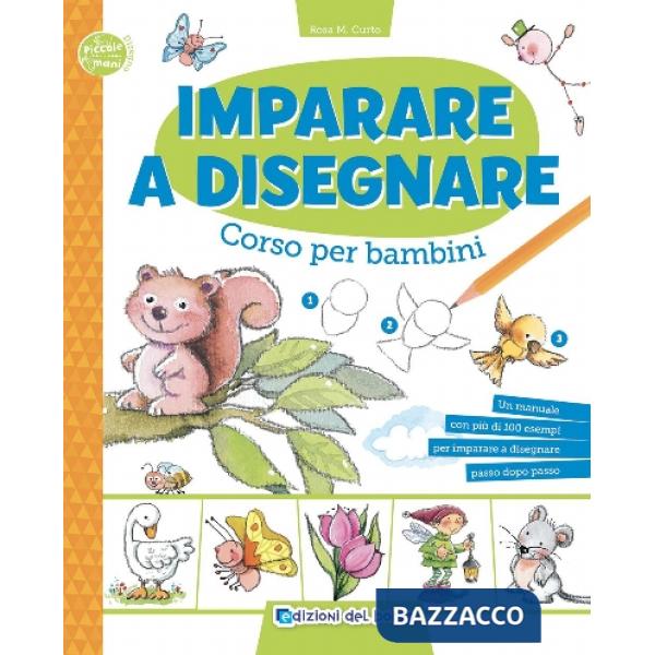 Imparare a disegnare. Corso per bambini
