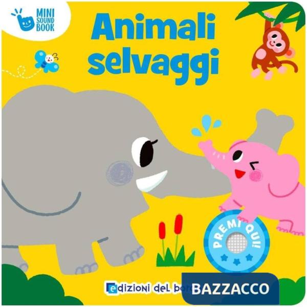 Animali selvaggi. Mini sound book. Ediz. a colori