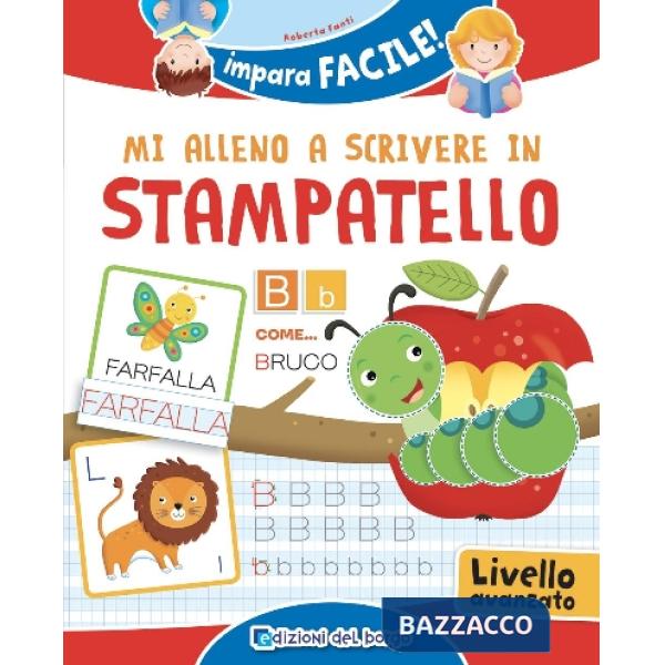 Mi alleno a scrivere in stampatello. Ediz. a colori