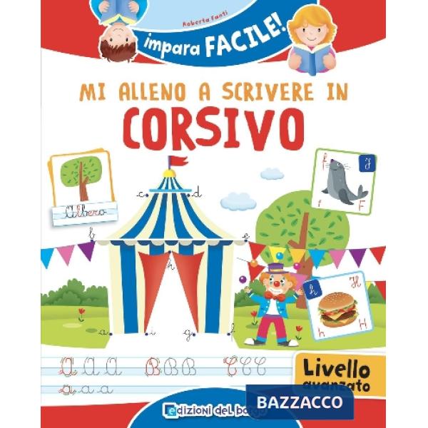 Mi alleno a scrivere in corsivo. Ediz. a colori