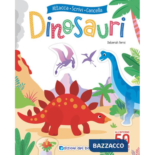 Dinosauri. Attacca scrivi cancella. Con adesivi. Ediz. a colori. Con pennarello cancellabile