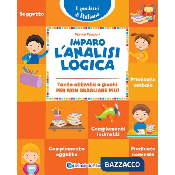 Imparo l'analisi logica. Tante attività e giochi per non sbagliare più!