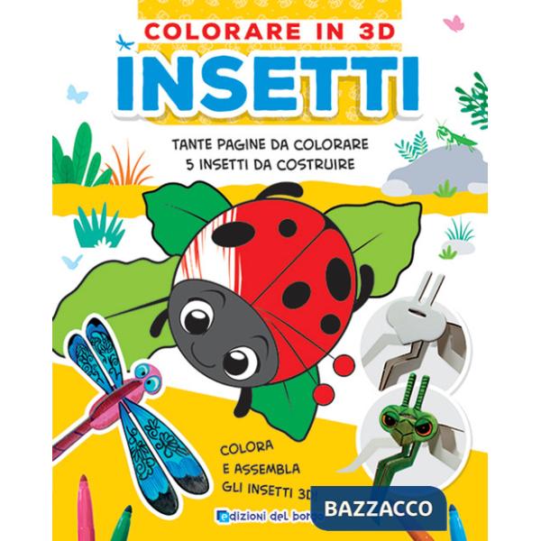 Insetti. Colorare in 3D. Ediz. a colori