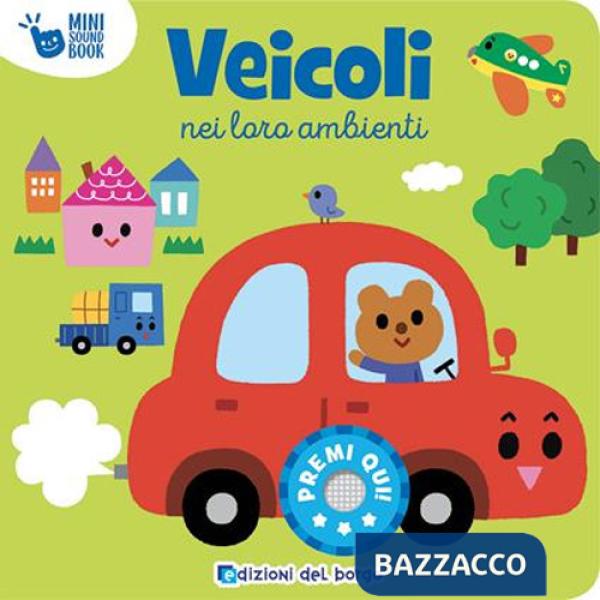 Veicoli. Mini sound book. Ediz. a colori