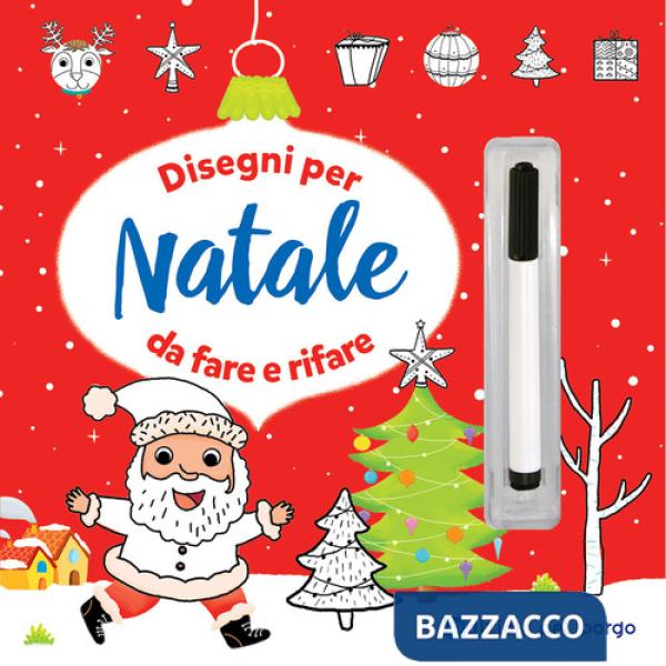 Disegni per Natale da fare e rifare. Ediz. a colori. Con pennarello cancellabile