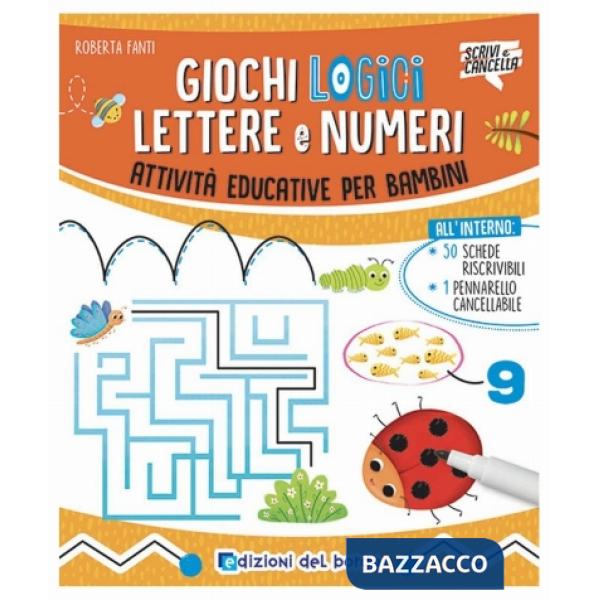 Giochi logici, lettere e numeri. Ediz. a colori. Con pennarello cancellabile