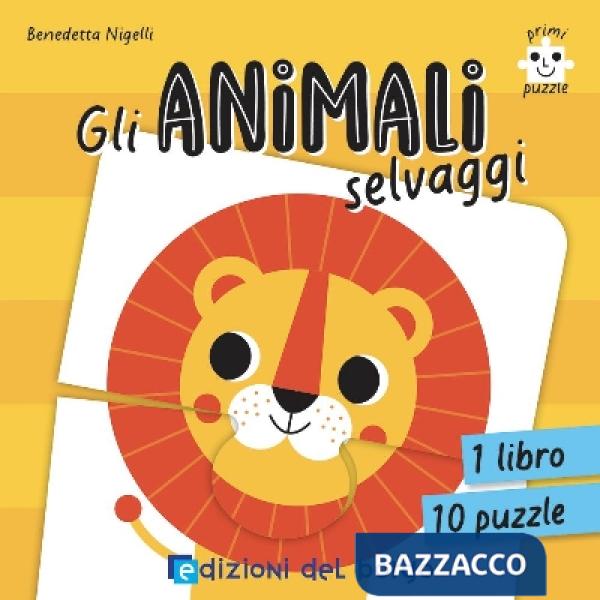 Animali selvaggi. Primi puzzle. Ediz. a colori. Con 10 puzzle (Gli)