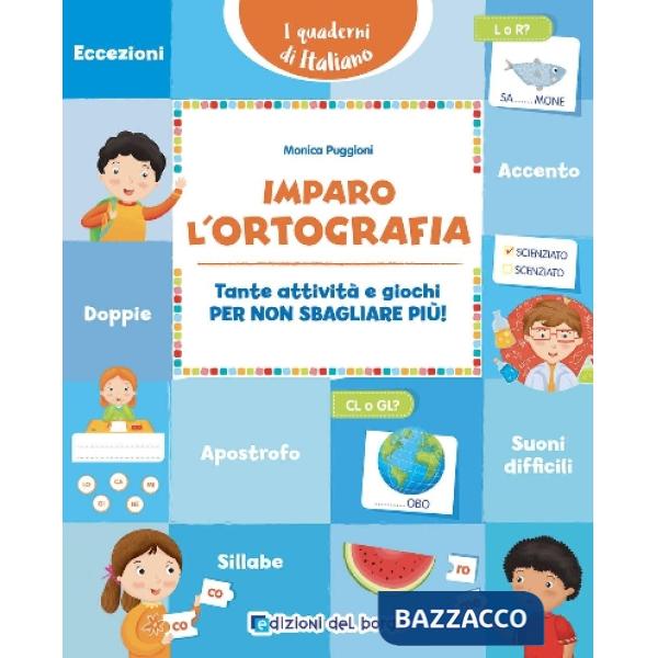 Imparo l'ortografia. Tante attività e giochi per non sbagliare più!