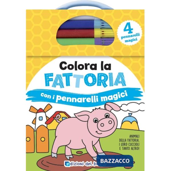 La fattoria con i pennarelli magici. Ediz. a colori. Con 4 pennarelli (Colora)
