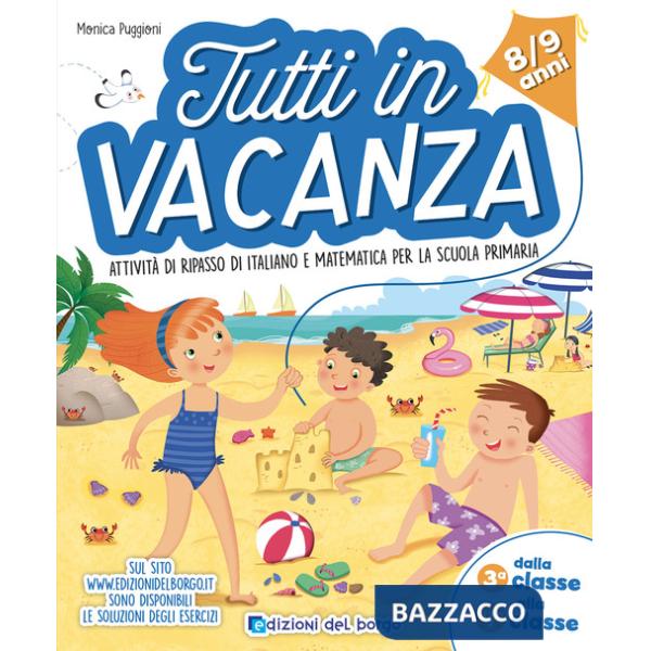 TUTTI IN VACANZA. ATTIVITA' DI RIPASSO DI ITALIANO E MATEMATICA 8-9 AN