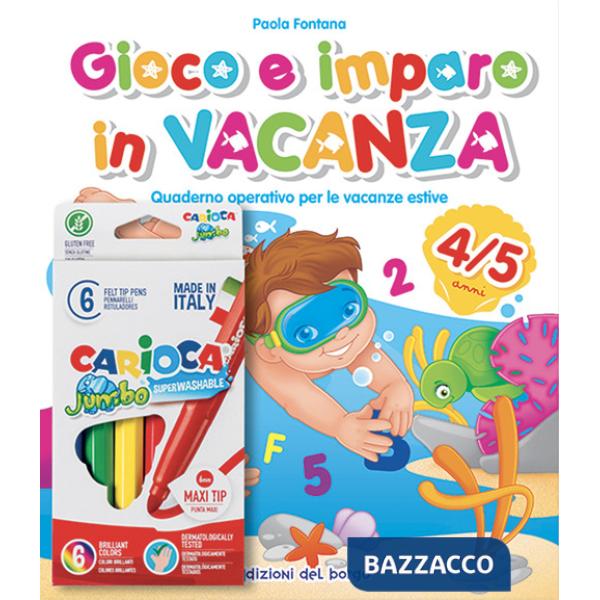 Gioco e imparo in vacanza (4-5 anni). Quaderno operativo per le vacanze estive. Ediz. a colori. Con 6 pennarelli