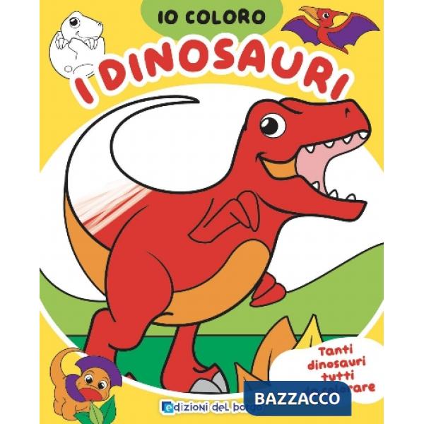 Dinosauri. Io coloro. Ediz. a colori