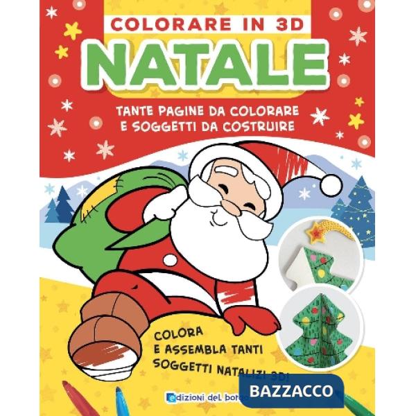 Natale. Colorare in 3D. Tante pagine da colorare e soggetti da costruire. Ediz. a colori