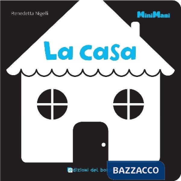 Casa. Minimani. Ediz. illustrata (La)