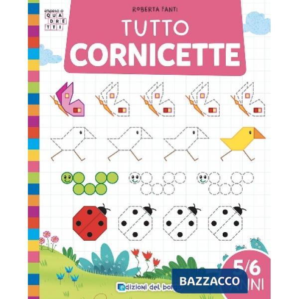 Tutto cornicette. Ediz. a colori