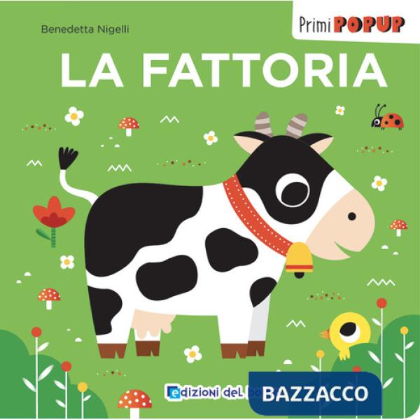 Fattoria. Primi pop-up. Ediz. a colori (La)