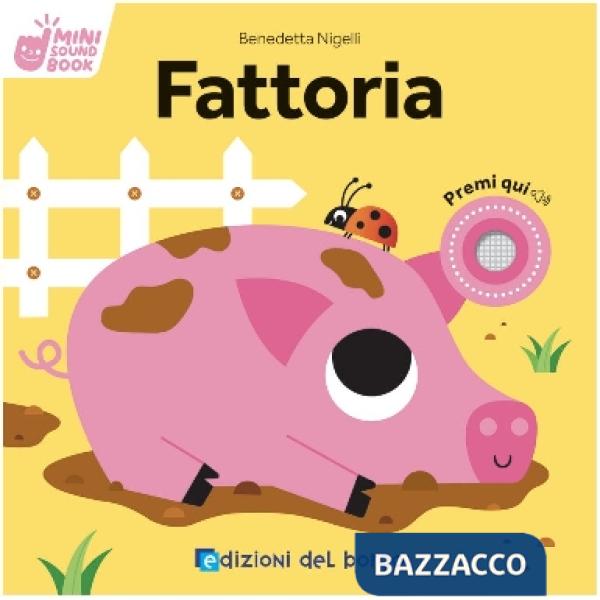 Fattoria. Mini sound book. Ediz. a colori