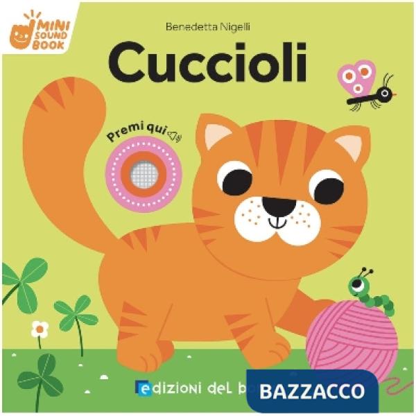 Cuccioli. Mini sound book. Ediz. a colori