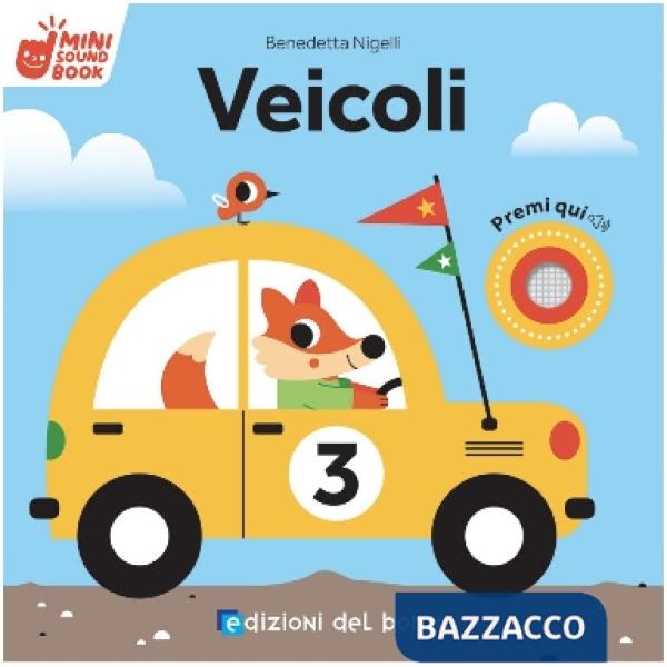 Veicoli. Mini sound book. Ediz. a colori