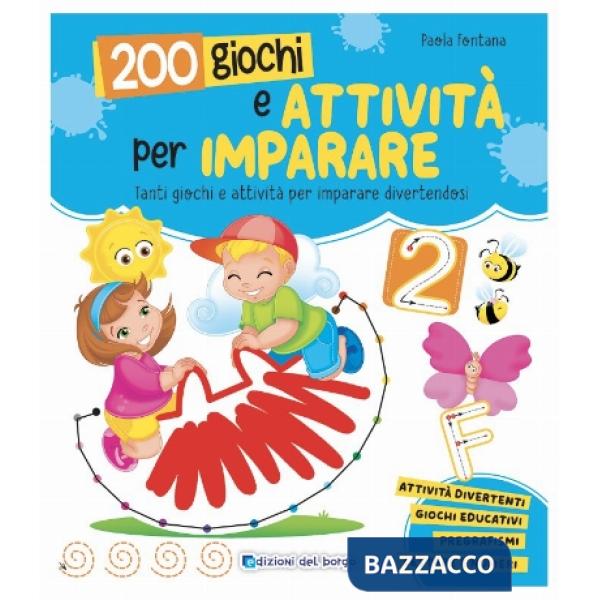 200 giochi e attività per imparare. Ediz. a colori