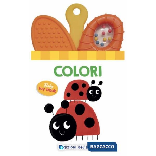 Colori. Baby toy book. Ediz. a colori