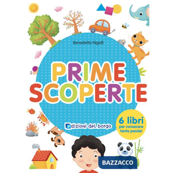 Prime scoperte. Ediz. a colori