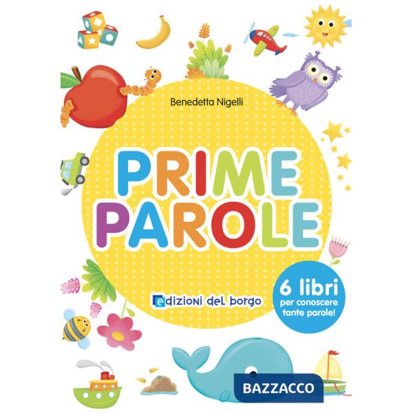 Prime parole. Ediz. a colori