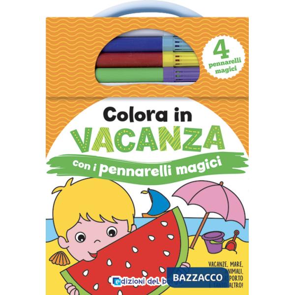 Colora in vacanza. Ediz. a colori. Con 4 pennarelli magici