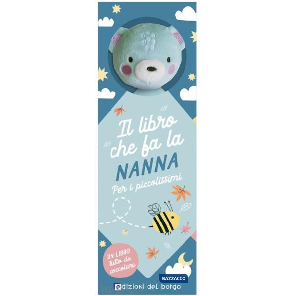 Orsetto. Il libro che fa la nanna. Ediz. a colori