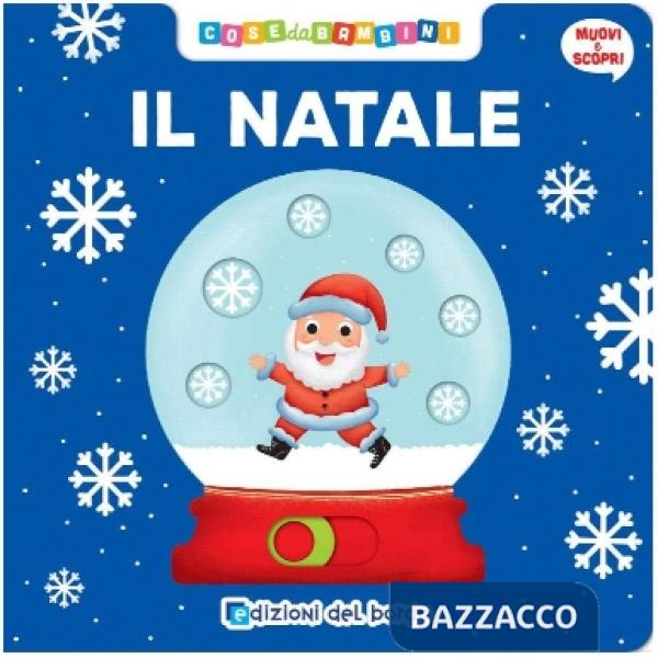 Natale. Muovi e scopri. Ediz. a colori (Il)