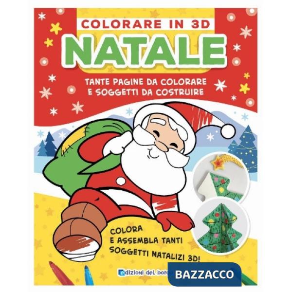 Natale. Colorare in 3D. Tante pagine da colorare e soggetti da costruire