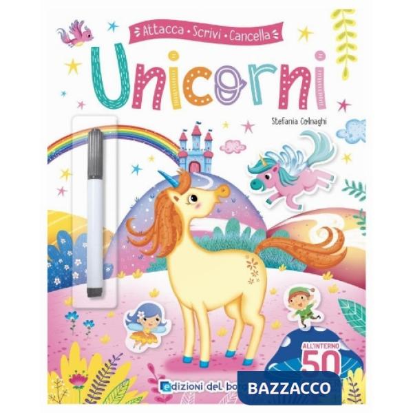 Unicorni. Attacca scrivi cancella. Ediz. a colori. Con pennarello cancellabile. Con Adesivi
