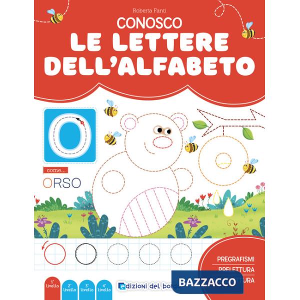 Conosco le lettere dell'alfabeto. Imparo a leggere e scrivere. Ediz. a colori
