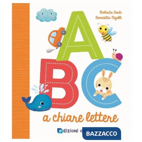 ABC a chiare lettere. Ediz. a colori