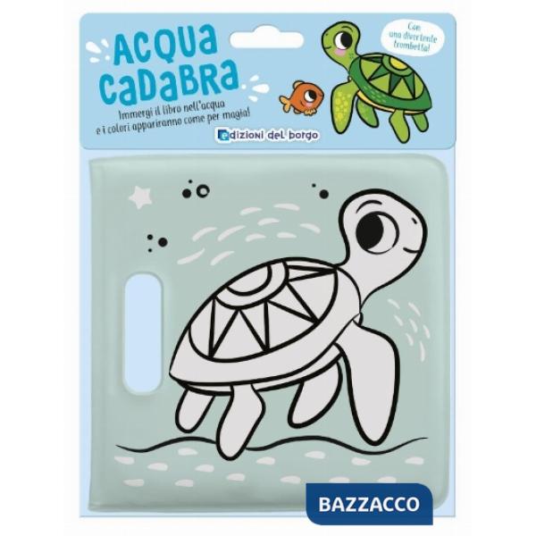 Tartaruga. Acquacadabra. Ediz. a colori