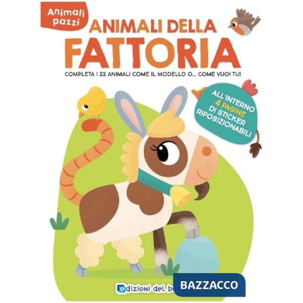 Animali della fattoria. Animali pazzi. Con adesivi. Ediz. a colori