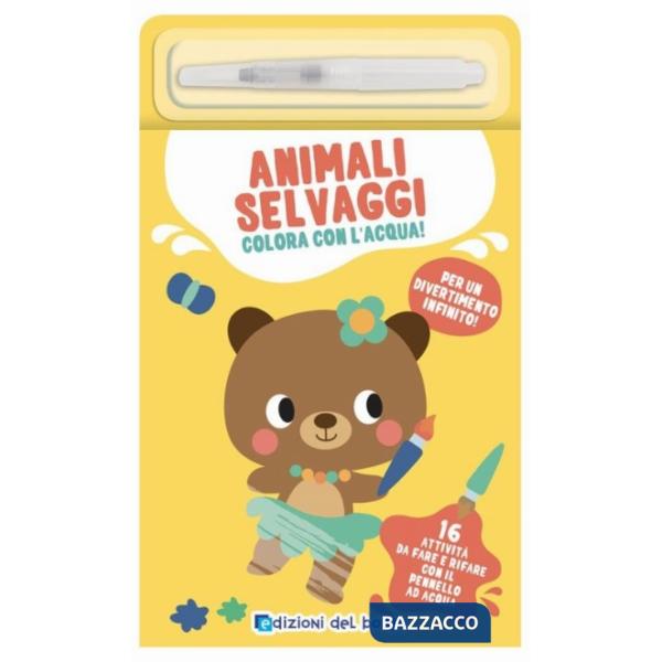Animali selvaggi. Colora con l'acqua! Ediz. a colori. Con pennarello ad acqua