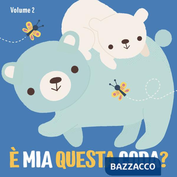 È mia questa coda? Ediz. a colori. Vol. 2