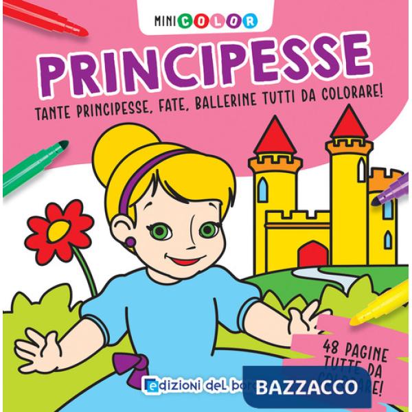Principesse. Minicolor. Ediz. a colori