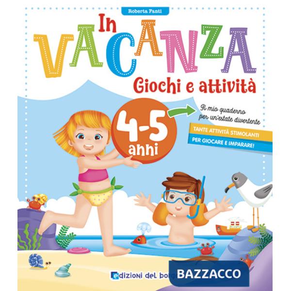In vacanza 4-5 anni. Giochi e attività. Ediz. a colori