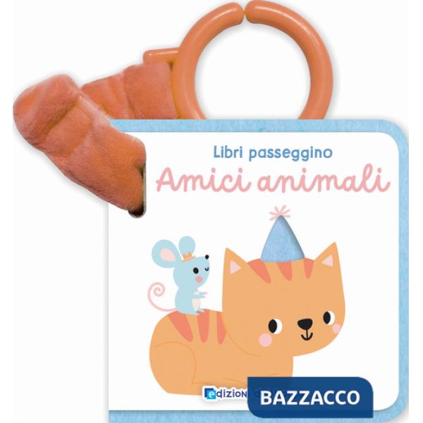 Amici animali. Libri passeggino. Ediz. a colori