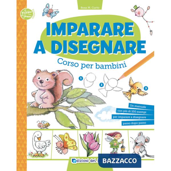 Imparare a disegnare. Corso per bambini. Ediz. a colori