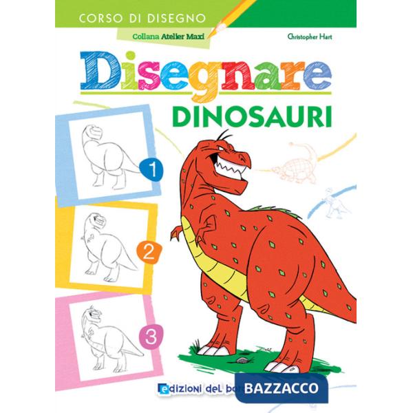 Disegnare dinosauri. Ediz. a colori