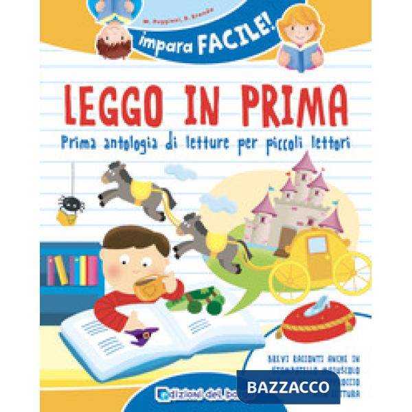 Leggo in prima. Prime antologia di letture per piccoli lettori. Ediz. a colori